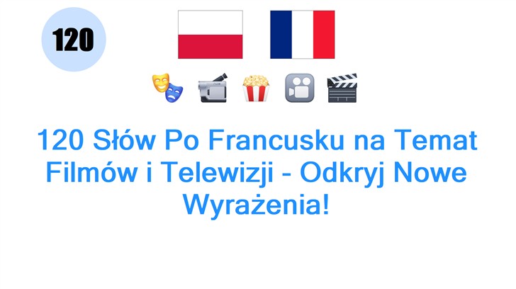 120 Słów Po Francusku na Temat Filmów i Telewizji - Odkryj Nowe Wyrażenia!